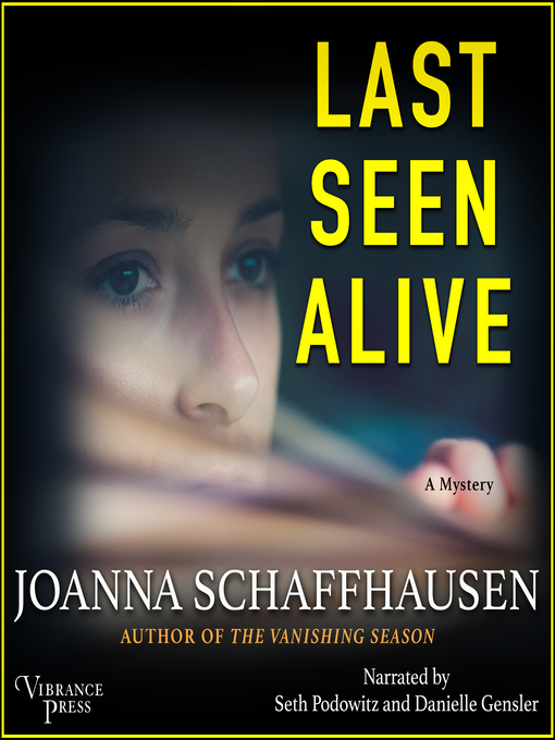 Title details for Last Seen Alive by Joanna Schaffhausen - Available